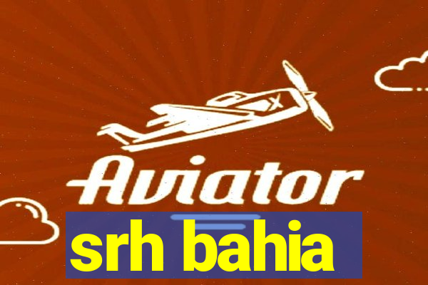 srh bahia